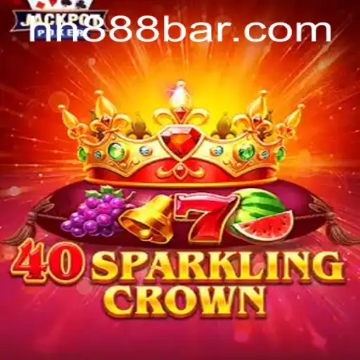 40SparklingCrown: A High-Octane Adventure with HH888