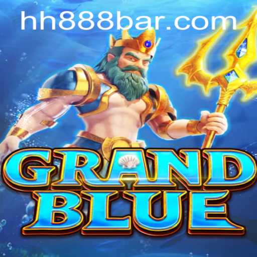 Discovering the World of GRANDBLUE: A Deep Dive into the Game with HH888
